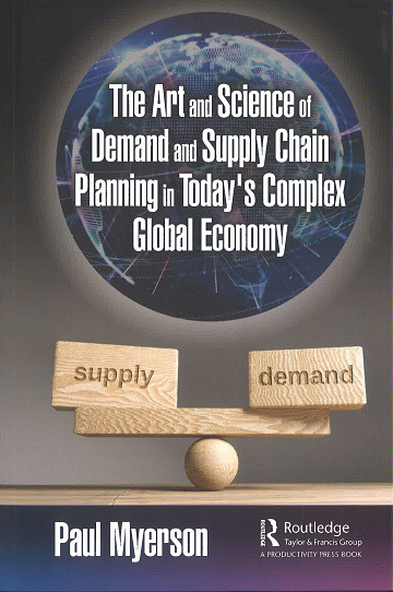 The Art and Science of Demand and Supply Chain Planning in Today's Complex Global Economy